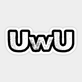 UwU - A - Word typography quote meme funny gift merch grungy black white tshirt Sticker